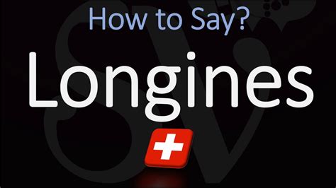 how to pronounce longines